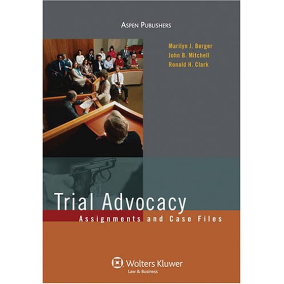 Pre-Owned Trial Advocacy: Assignments and Case Files (Paperback) 0735578354 9780735578357