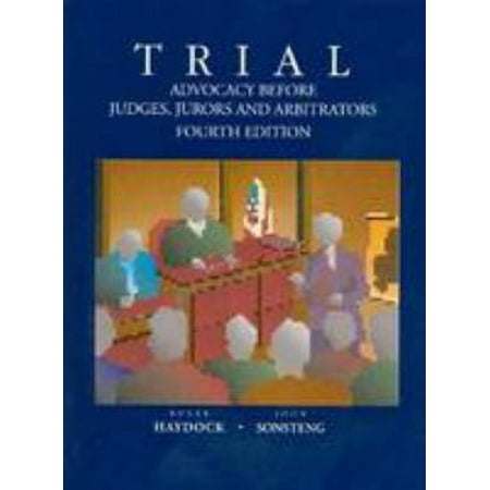 Trial Advocacy Before Judges, Jurors and Arbitrators (American Casebook Series) (Paperback - Used)