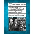 thumbnail image 1 of Trial Evidence: A Synopsis of the Law of Evidence Generally Applicable to Trials. (Paperback), 1 of 1