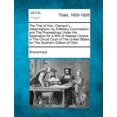 thumbnail image 1 of The Trial of Hon. Clement L. Vallandigham, by a Military Commission : And the Proceedings Under His Application for a Writ of Habeas Corpus in the Circuit Court of the United States for the Southern District of Ohio (Paperback), 1 of 1