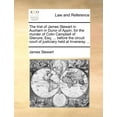 thumbnail image 1 of The Trial of James Stewart in Aucharn in Duror of Appin, for the Murder of Colin Campbell of Glenure, Esq; ... Before the Circuit Court of Justiciary Held at Inveraray ... (Paperback), 1 of 1