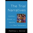 thumbnail image 1 of Trial Narratives: Conflict, Power, and Identity in the New Testament (Paperback), 1 of 2