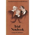 thumbnail image 1 of Pre-Owned Trial Notebook: A Practical Primer on Trial Advocacy (Paperback) 0897070461 9780897070461, 1 of 1