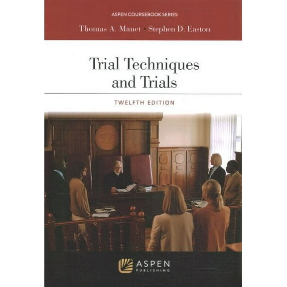Trial Techniques and Trials: With Online Files, Study Center (Aspen Coursebook), 9798892073356, , Paperback, 12 edition