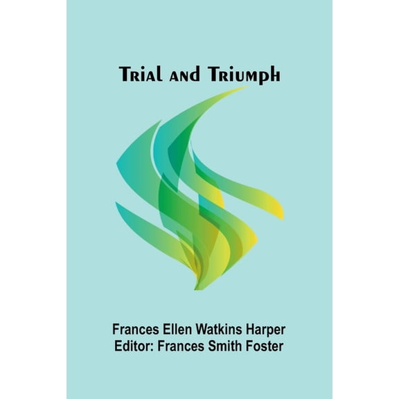 Trial and Triumph, (Paperback)