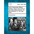 thumbnail image 1 of Trial of Alexander William Holmes, One of the Crew of the Ship William Brown, for Manslaughter on the High Seas (Paperback), 1 of 1