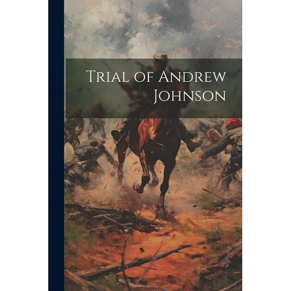 Trial of Andrew Johnson (Paperback)