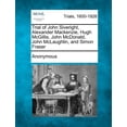 thumbnail image 1 of Trial of John Siveright, Alexander MacKenzie, Hugh McGillis, John McDonald, John McLaughlin, and Simon Fraser (Paperback), 1 of 1