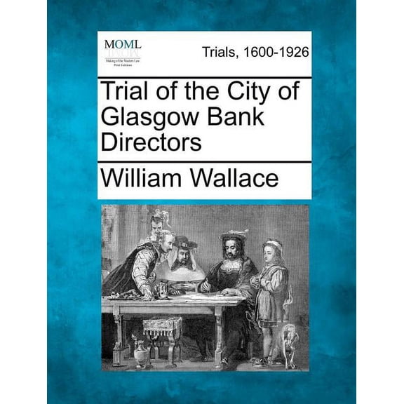 Trial of the City of Glasgow Bank Directors (Paperback)
