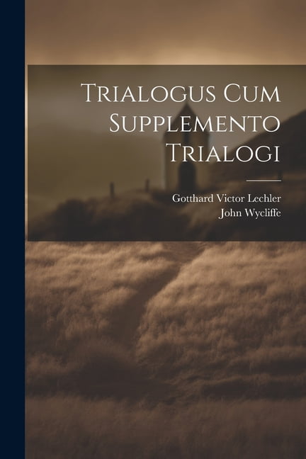 Trialogus Cum Supplemento Trialogi, (Paperback)