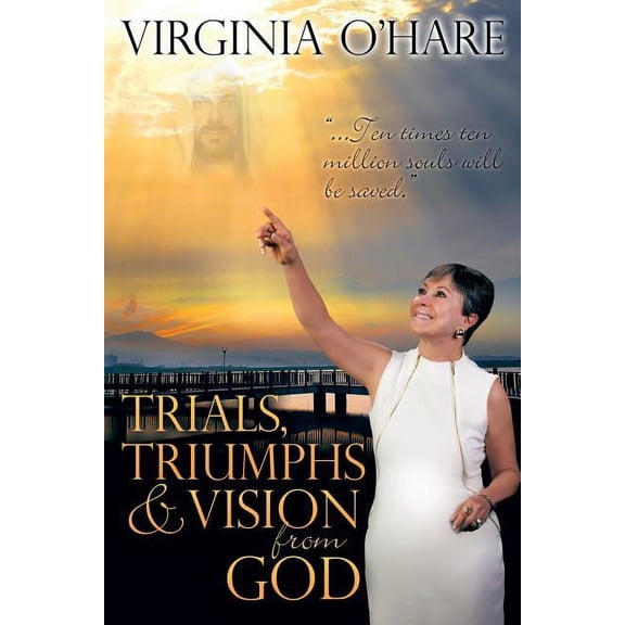 Trials, Triumphs, and Vision from God, (Paperback)