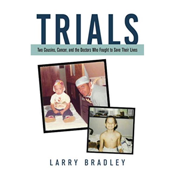 Pre-Owned Trials: Two Cousins, Cancer, and the Doctors Who Fought to Save Their Lives (Paperback) 1643885308 9781643885308
