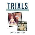 thumbnail image 1 of Trials: Two Cousins, Cancer, and the Doctors Who Fought to Save Their Lives, (Paperback), 1 of 1