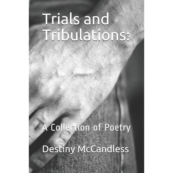 Trials and Tribulations: A Collection of Poetry Volume 2 (Paperback)