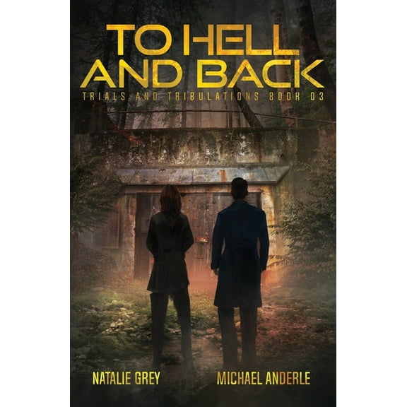 Trials and Tribulations To Hell And Back: A Kurtherian Gambit Series, Book 3, (Paperback)
