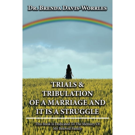 Trials and Tribulations of a Marriage and It is a Struggle, (Paperback)
