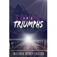 thumbnail image 1 of Trials and Triumph: Moving Forward Through Life Experiences (Paperback), 1 of 1