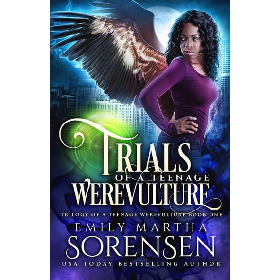Trilogy of a Teenage Werevulture Trials of a Teenage Werevulture, Book 1, (Paperback)
