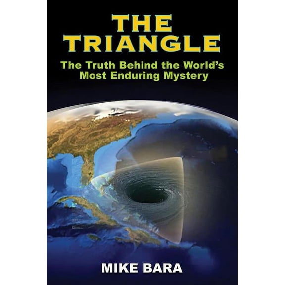 The Triangle: The Truth Behind the World's Most Enduring Mystery, (Paperback)