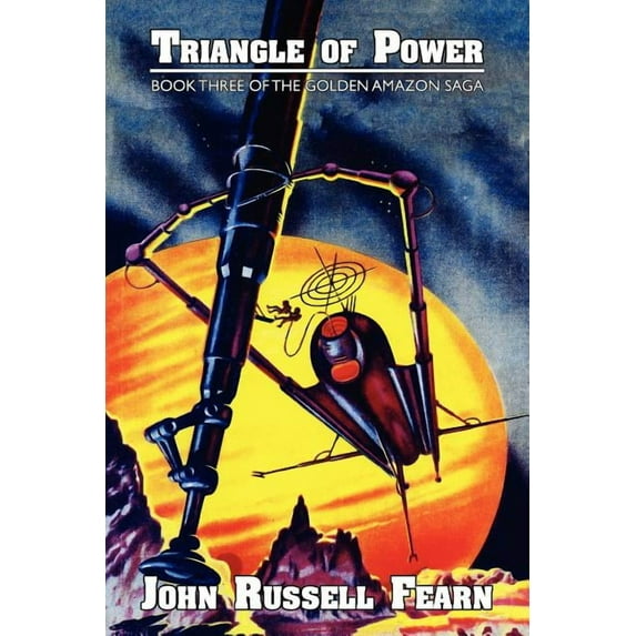 Triangle of Power: The Golden Amazon Saga, Book Three, (Paperback)