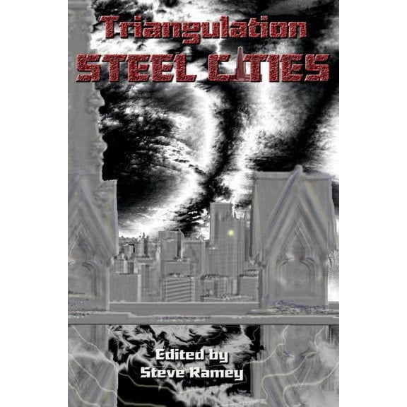 Triangulation Anthologies: Triangulation: Steel Cities (Paperback)