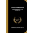 thumbnail image 1 of Triassic Ichthyosauria : With Special Reference to the American Forms (Hardcover), 1 of 1