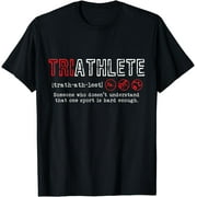 Triathlete Definition - Funny Triathlon Dictionary Sports T-Shirt