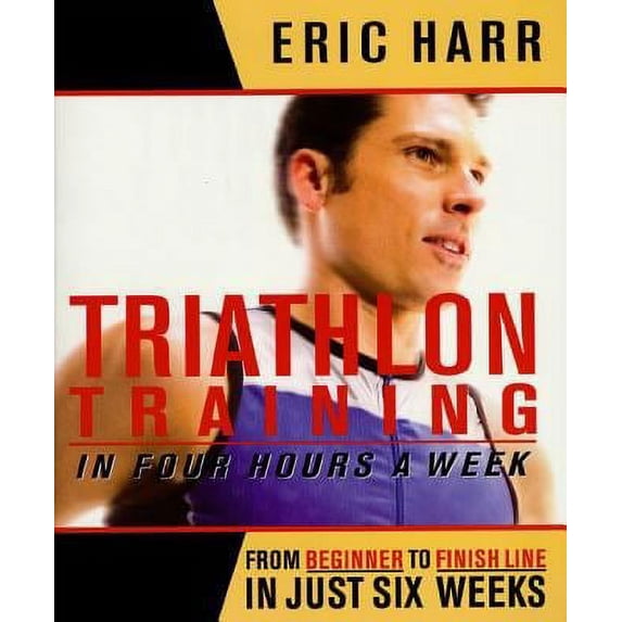 Pre-Owned Triathlon Training in Four Hours a Week (Paperback) 1579547486 9781579547486