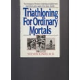 thumbnail image 1 of Pre-Owned Triathloning for Ordinary Mortals Hardcover, 1 of 1