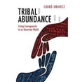 thumbnail image 1 of Pre-Owned Tribal Abundance: Living Courageously in an Uncertain World (Paperback) 1947708724 9781947708723, 1 of 1
