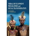 thumbnail image 1 of Tribal Development Programmes and Social Transformation, (Hardcover), 1 of 1