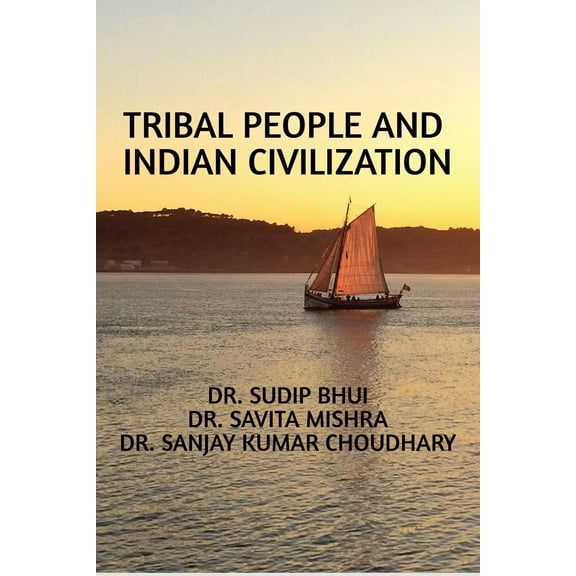 Tribal People and Indian Civilization (Paperback)