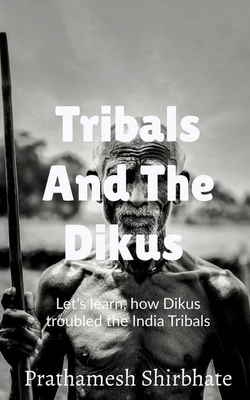 Tribals and The Dikus, (Paperback)