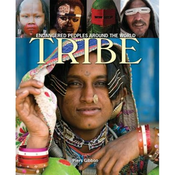 Pre-Owned Tribe: Endangered Peoples Around the World (Hardcover) 1554077427 9781554077427