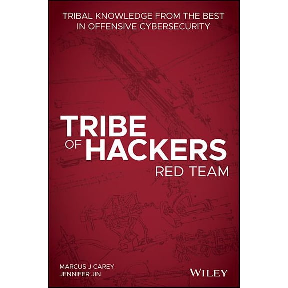 Tribe of Hackers: Tribe of Hackers Red Team: Tribal Knowledge from the Best in Offensive Cybersecurity (Paperback)