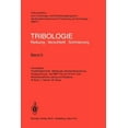 thumbnail image 1 of Tribologie: Reibung, Verschleiß, Schmier Meß- Und Prüfverfahren - Betriebsverhalten Von Reibungssystemen - Eigenschaften Von Motorenölen, Book 5, (Paperback), 1 of 1