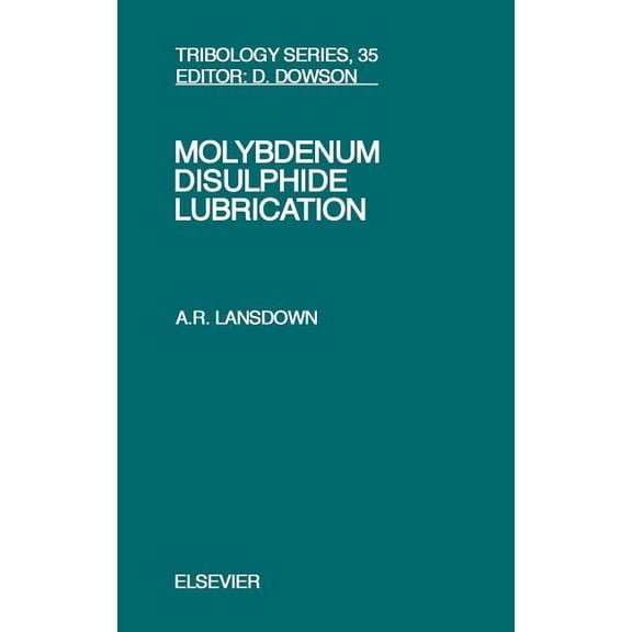 Tribology and Interface Engineering Molybdenum Disulphide Lubrication: Volume 35, Book 35, (Hardcover)