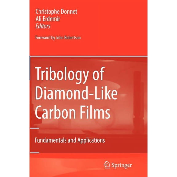 Tribology of Diamond-Like Carbon Films: Fundamentals and Applications, (Paperback)