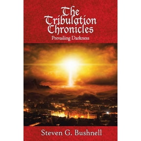 The Tribulation Chronicles: Prevailing Darkness, (Paperback)