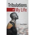 thumbnail image 1 of Tribulations of My Life, (Hardcover), 1 of 1