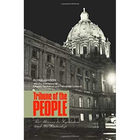 Pre-Owned Tribune of the People: The Minnesota Legislature and Its Leadership (Hardcover) 0816617902 9780816617906