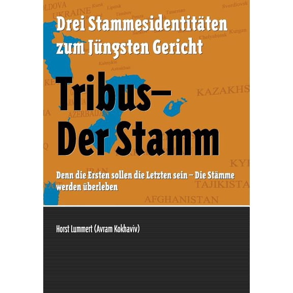 Tribus - Der Stamm : Drei Stammesidentitten zum Jngsten Gericht (Paperback)