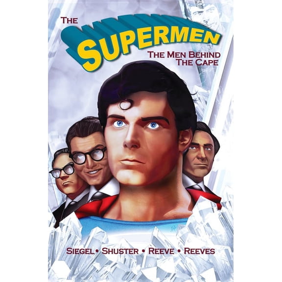 Tribute: Tribute: The Supermen Behind the Cape: Christopher Reeve, George Reeves Jerry Siegel and Joe Shuster (Hardcover)