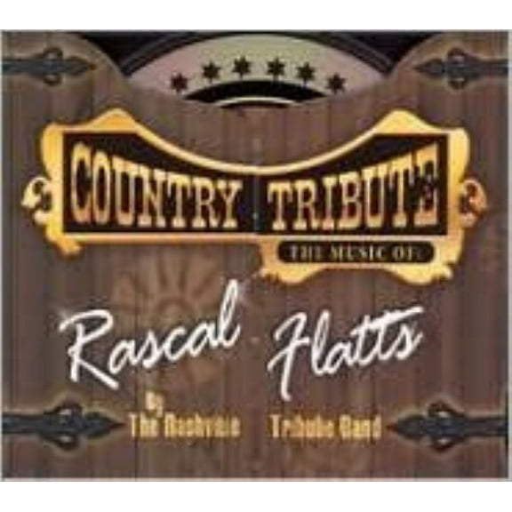 The Nashville Tribute Band Tribute to Rascal Flatts (CD)
