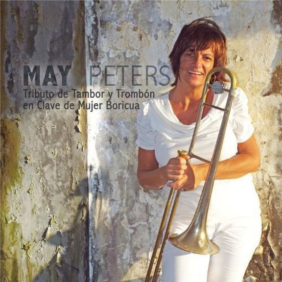 May Peters - Tributo de Tambor y Trombon en Clave Mujer Boricua - Music & Performance - CD