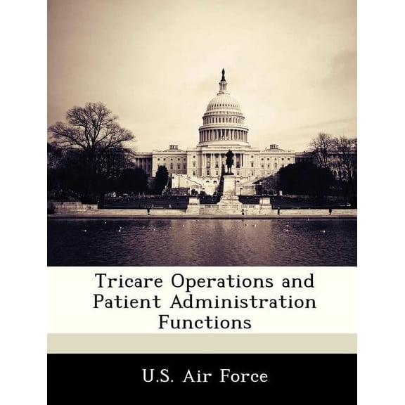 Tricare Operations and Patient Administration Functions (Paperback)