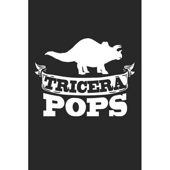 Tricera Pops : Lustiger Dinosaurier Vater Dino Vater Lustiger Ehemann Pun Notizbuch liniert DIN A5 - 120 Seiten für Notizen, Zeichnungen, Formeln - Organizer Schreibheft Planer Tagebuch (Paperback)