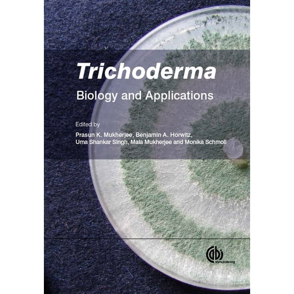 Trichoderma: Biology and Applications, (Hardcover)