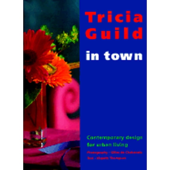 Pre-Owned Tricia Guild in Town (Hardcover) 0847819779 9780847819775
