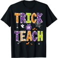 thumbnail image 1 of Trick Or Teach Funny Teacher Halloween Costume Men Women T-Shirt, 1 of 4